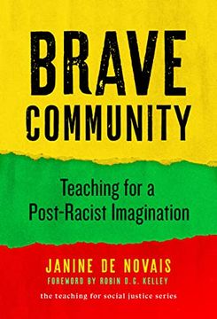 portada Brave Community: Teaching for a Post-Racist Imagination (The Teaching for Social Justice Series) (in English)