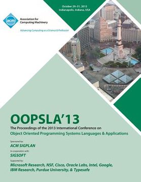 portada OOPSLA 13 Proceedings of the 2013 International Conferenceon Object Oriented Programming Systems Languages and Applications