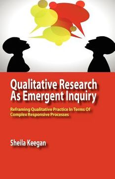 portada qualitative research as emergent inquiry: reframing qualitative practice in terms of complex responsive processes (en Inglés)