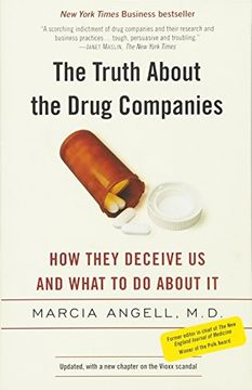 portada The Truth About the Drug Companies: How They Deceive us and What to do About it (en Inglés)