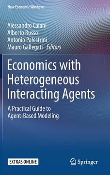 portada Economics with Heterogeneous Interacting Agents: A Practical Guide to Agent-Based Modeling (en Inglés)