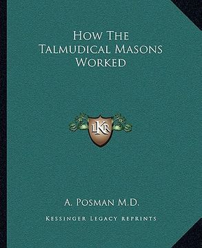 portada how the talmudical masons worked (en Inglés)