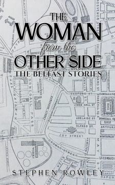 portada The Woman From the Other Side: The Belfast Stories (en Inglés)