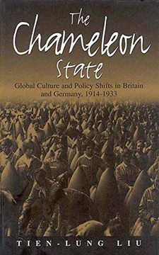 portada The Chameleon State: Global Culture and Policy Shifts in Britain and Germany, 1914-1933: Global Culture and Policy Shifts in Britain and Germany, 1914-33 (Monographs in German History) (en Inglés)