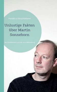 portada Unlustige Fakten über Martin Sonneborn: Der Gazellenmann und die neue Weltordnung (in German)
