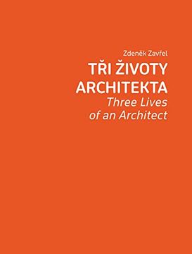 portada Three Lives of an Architect: Three Lives of an Architect (en Inglés)