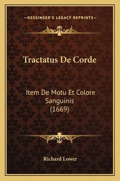 portada Tractatus De Corde: Item De Motu Et Colore Sanguinis (1669) (en Latin)