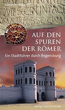 portada Römisches Regensburg: Ein historischer Stadtführer (en Alemán)