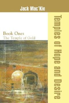portada temples of hope and desire: book one: the temple of gold
