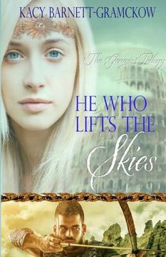 portada He Who Lifts The Skies (en Inglés)