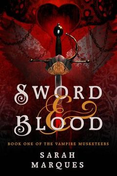 portada Sword & Blood: The Vampire Musketeers (in English)