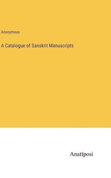 portada A Catalogue of Sanskrit Manuscripts (in English)