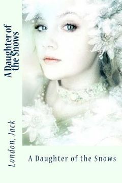 portada A Daughter of the Snows (in English)