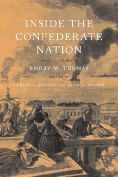 portada inside the confederate nation: essays in honor of emory m. thomas (en Inglés)