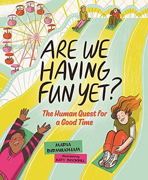 portada Are we Having fun Yet? The Human Quest for a Good Time (Orca Timeline, 2) (in English)