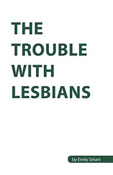 portada The Trouble with Lesbians (en Inglés)