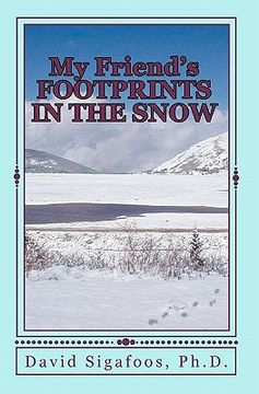 portada my friend's footprints in the snow (en Inglés)