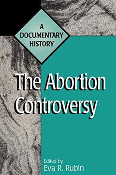 portada The Abortion Controversy: A Documentary History (libro en Inglés)