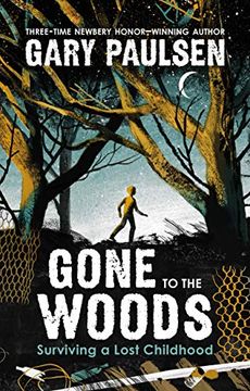 portada Gone to the Woods: Surviving a Lost Childhood (en Inglés)