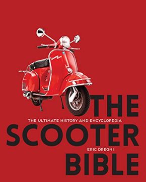 portada The Scooter Bible: The Ultimate History and Encyclopedia (in English)
