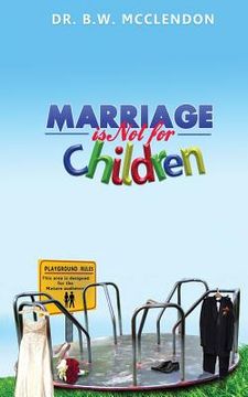 portada Marriage is Not for Children (en Inglés)