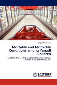 portada mortality and morbidity conditions among yanadi children (en Inglés)