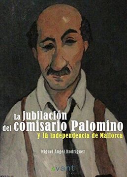 portada La Jubilacion del Comisario Palomino y la Independencia de (in Spanish)