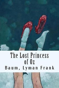 portada The Lost Princess of Oz: The Oz Books #11 (en Inglés)