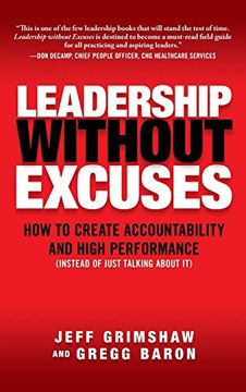 portada Leadership Without Excuses: How to Create Accountability and High-Performance (Instead of Just Talking About it) 