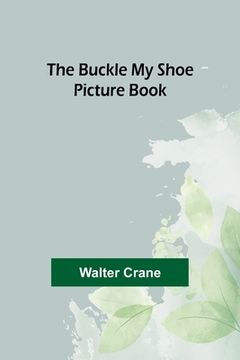 portada The Buckle My Shoe Picture Book (en Inglés)
