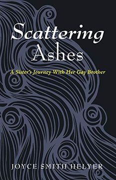 portada Scattering Ashes: A Sister's Journey With her gay Brother (en Inglés)