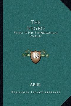 portada the negro: what is his ethnological status? (en Inglés)