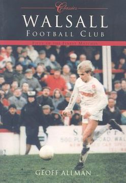 portada walsall football club: fifty of the finest matches (in English)