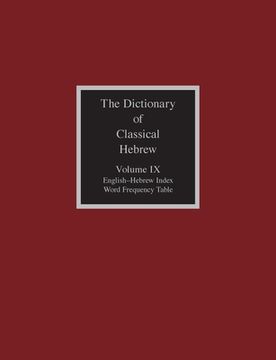 portada The Dictionary of Classical Hebrew, Volume IX: English-Hebrew Index (en Inglés)