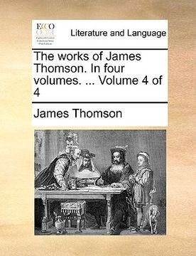portada the works of james thomson. in four volumes. ... volume 4 of 4