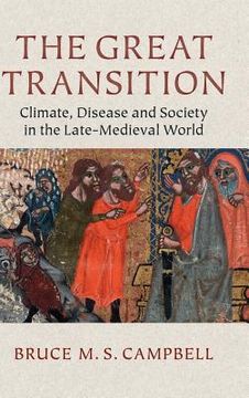 portada The Great Transition: Climate, Disease and Society in the Late-Medieval World (2013 Ellen Mcarthur Lectures) (en Inglés)