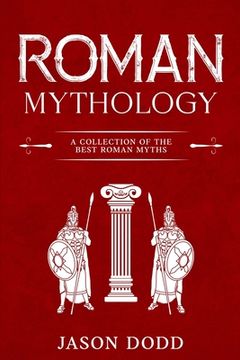 portada Roman Mythology: A Collection of the Best Roman Myths (in English)