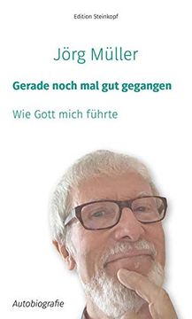 portada Gerade Noch mal gut Gegangen: Wie Gott Mich Führte (en Alemán)