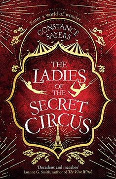 portada The Ladies of the Secret Circus: Enter a World of Wonder With This Spellbinding Novel (en Inglés)