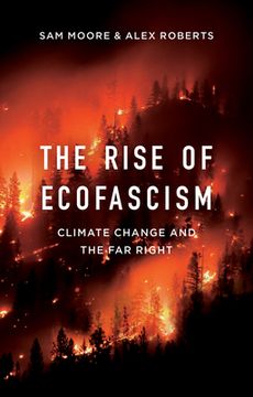 portada The Rise of Ecofascism: Climate Change and the Far Right (en Inglés)