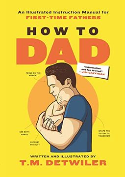 portada How to Dad: An Illustrated Instruction Manual for First Time Fathers (in English)