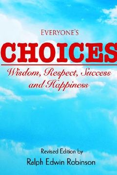 portada everyone's choices: wisdom, respect, success and happiness (in English)