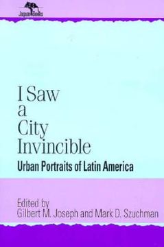 portada i saw a city invincible: urban portraits of latin america