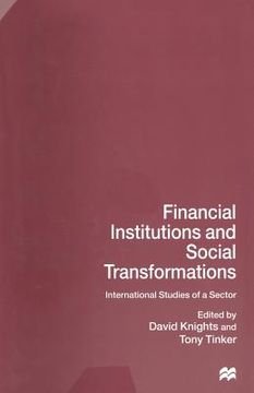 portada Financial Institutions and Social Transformations: International Studies of a Sector (in English)