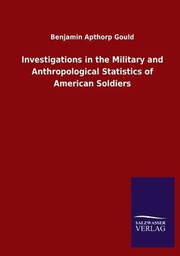 portada Investigations in the Military and Anthropological Statistics of American Soldiers (en Inglés)