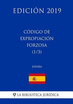 portada Código de Expropiación Forzosa (1/3) (España) (Edición 2019)
