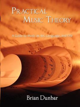 portada practical music theory: a guide to music as art, language, and life (in English)