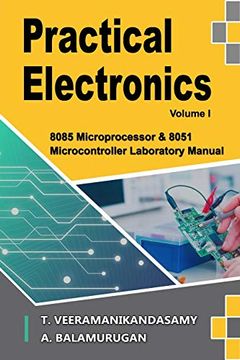 portada Practical Electronics (Volume i): 8085 Microprocessor & 8051 Microcontroller Laboratory Manual (en Inglés)