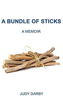 portada A Bundle of Sticks: A Memoir (en Inglés)
