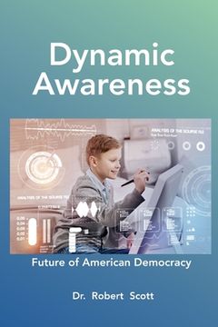 portada Dynamic Awareness: Future of Democracy in America (en Inglés)
